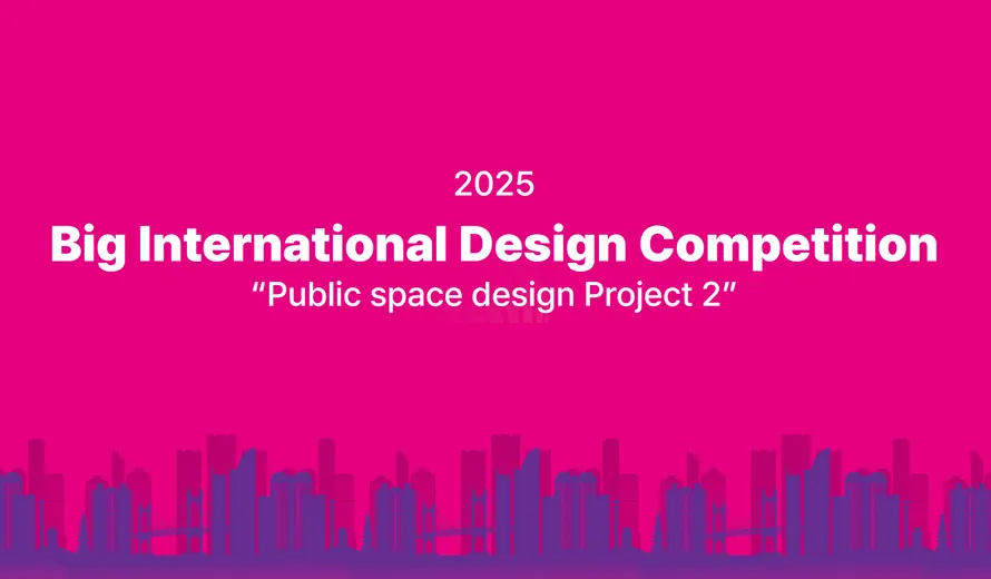 2025 Big International Design Competition