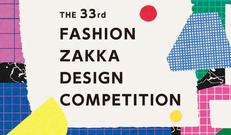 33rd Fashion ZAKKA Design Competition
