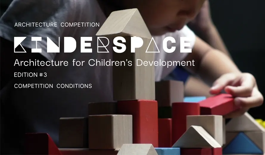 Edition3# Kinderspace: Architecture for Children's Development Competition