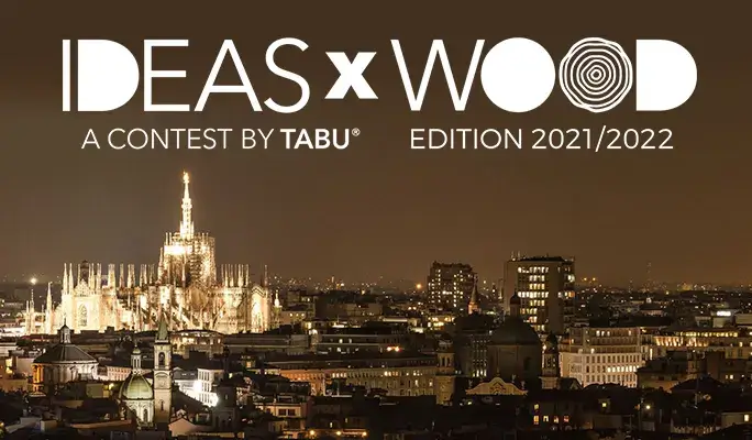IDEASxWOOD a contest by TABU 2021/2022
