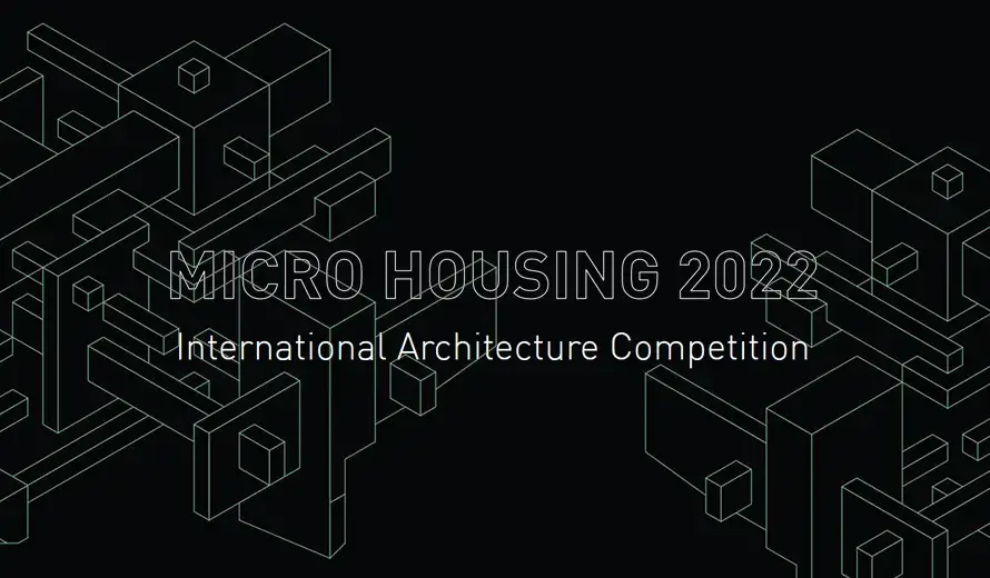 MICRO HOUSING 2022 International Architecture Competition