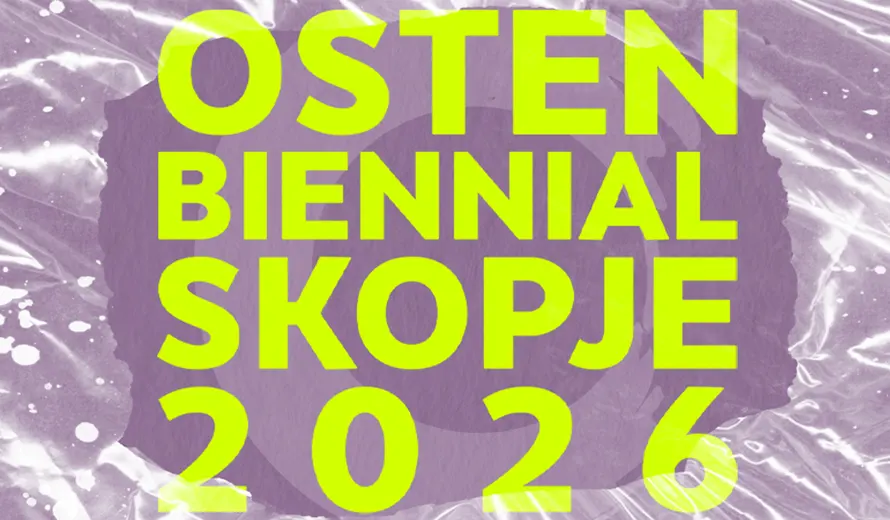 OSTEN Biennial of Contemporary Visual Arts Skopje 2026