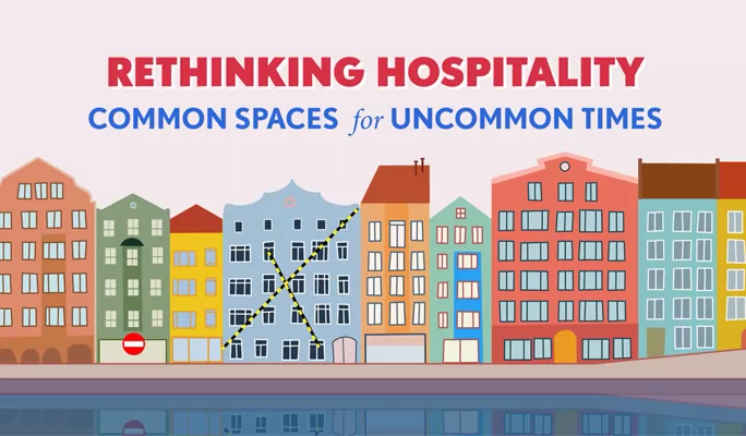 Rethinking Hospitality - Common Spaces for Uncommon Times