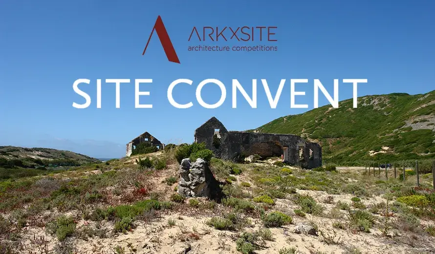 ‘SITE CONVENT’ International Architecture Ideas Competition