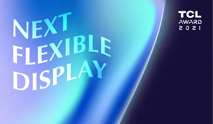 TCL Award 2021: Next Flexible Display